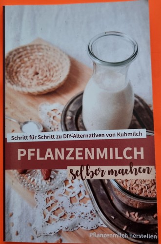 Pflanzenmilch selber machen