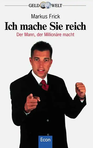 Ich mache sie reich - ich,